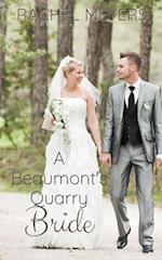 A Beaumont's Quarry Bride 