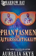 Phantasmen Und Alterssichtigkeit