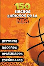 150 Hechos Curiosos de la NBA