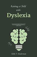 Raising a Child with Dyslexia 