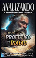 Analizando la Enseñanza del Trabajo en el Libro Profético de Isaías