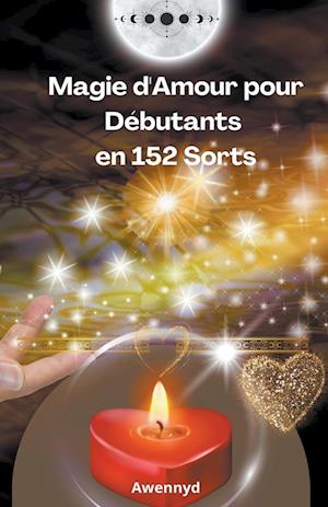 Magie d'Amour pour Débutants en 152 Sorts