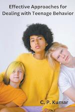 Effective Approaches for Dealing with Teenage Behavior 