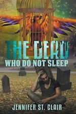The Dead Who Do Not Sleep 
