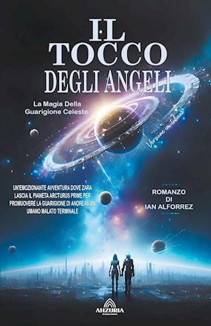 Il Tocco Degli Angeli - La Magia Della Guarigione Celeste