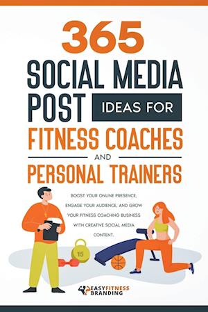 365 Social Media Post Ideas for Fitness Coaches and Personal Trainers