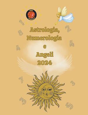 Astrologia, Numerologia e Angeli 2024