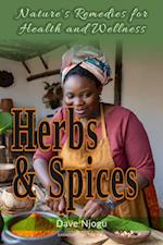 Herbs and Spices: Nature's Remedies for Health and Wellness