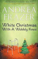 White Christmas with a Wobbly Knee 