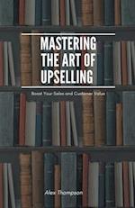 Mastering the Art of Upselling 