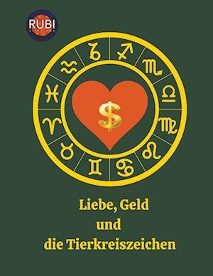 Liebe, Geld  und die Tierkreiszeichen