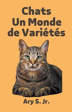 Chats Un Monde de Variétés