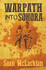 Warpath into Sonora 