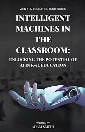 Intelligent Machines in the Classroom