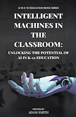 Intelligent Machines in the Classroom