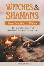 Witches & Shamans (From Voodoo to Wicca) 