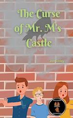 The Curse of Mr. M's Castle 