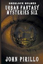 Sherlock Holmes, Urban Fantasy Mysteries Six 