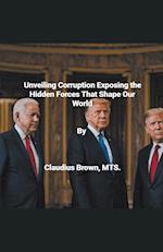 Unveiling Corruption Exposing the Hidden Forces That Shape Our World