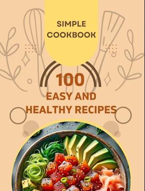 Easy and Healthy Recipes Cookbook