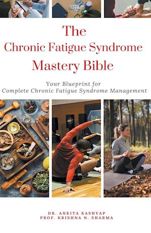 The Chronic Fatigue Syndrome Mastery Bible