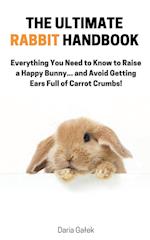 The Ultimate  Rabbit Handbook