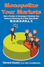 Monopolize  Your Markets