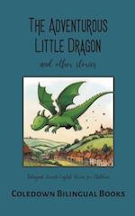 The Adventurous Little Dragon and Other Stories