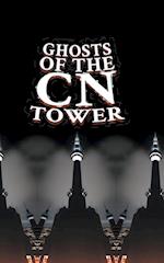 Ghosts of the CN Tower 