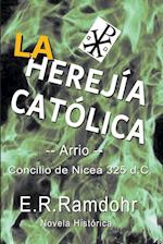 La Herejía Católica