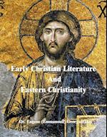 Early Christian Literature And Eastern Christianity 