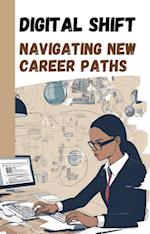 Digital Shift: Navigating New Career Paths