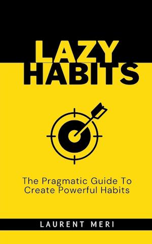 LAZY HABITS