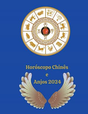 Horóscopo Chinês e  Anjos 2024