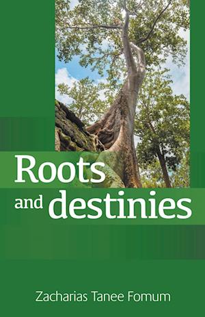 Roots and Destinies