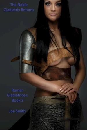 Noble Gladiatrix Returns