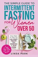 The Simple Guide to Intermittent Fasting for Women Over 50