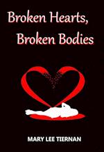 Broken Hearts, Broken Bodies