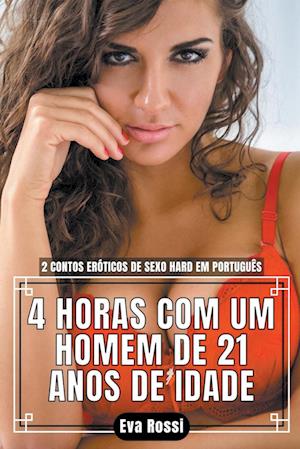 4 Horas com um Homem de 21 Anos de Idade