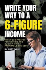 Write Your Way to a 6-Figure Income