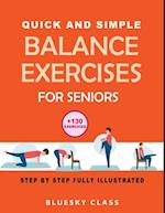 Quick and simple balance exercises for seniors: +130 exercises step-by-step fully illustrated