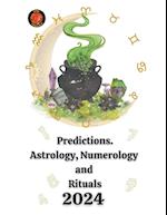 Predictions. Astrology, Numerology  and  Rituals  2024