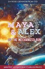 Maya & Alex og The Mechanized Sun