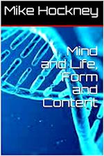 Mind and Life, Form and Content