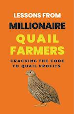 Lessons From Millionaire Quail Farmers