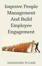 Improve People Management And Build Employee Engagement 