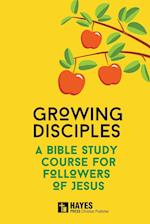 Growing Disciples - A Bible Study Course for Followers of Jesus 