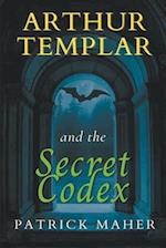 Arthur Templar and the Secret Codex 