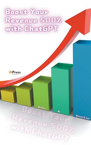 Boost Your Revenue 500% with ChatGPT