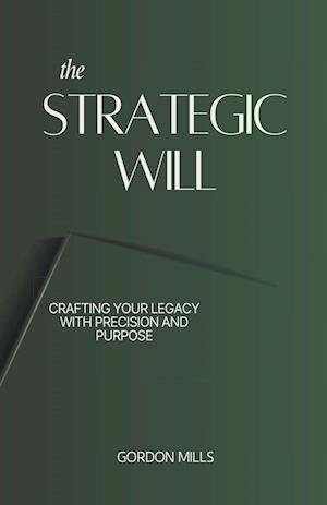 The Strategic Will